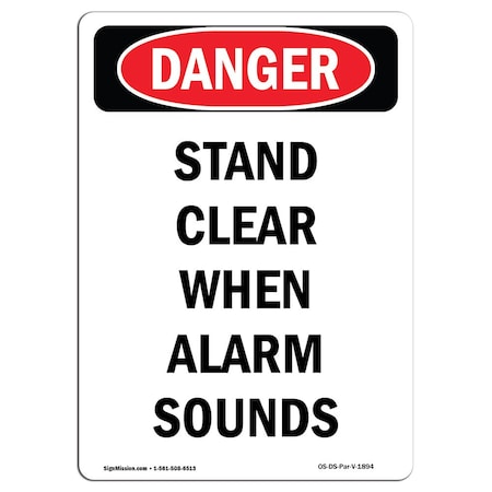 OSHA Danger, Portrait Stand Clear When Alarm Sounds, 24in X 18in Rigid Plastic